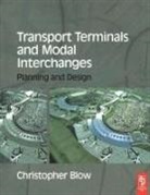Christopher Blow, Blow Christopher - Transport Terminals and Modal Interchanges