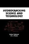 A. J. Gruia, A.J. Gruia, Gruia A J, Julius Scherzer, Julius (Anaheim Scherzer, Julius Gruia Scherzer... - Hydrocracking Science and Technology