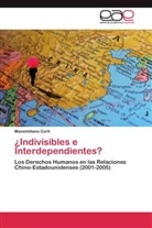 Massimiliano Curti - ¿Indivisibles e Interdependientes?