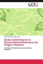 Ivonne Marcelle Saulny León - Code-switching en la Poesía Norteamericana de Origen Hispano