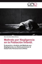 Sara Carolina Bazán Bravo - Maltrato por Negligencia en la Población Infantil.