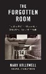Mary Hollowell, Mary/ Bryan Hollowell, Hollowell Mary - The Forgotten Room