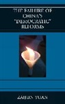 Zaijun Yuan, Yuan Zaijun - The Failure of China's Democratic Reforms