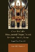 Ronald Ebrecht,  Ebrecht Ronald - Cavaille-Coll''s Monumental Organ Project for Saint Peter''s, Rome - Bigger Than Them All