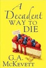 G A McKevett, G. A. McKevett - Decadent Way to Die
