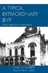 Calvin Goldscheider, Calvin/ Green Goldscheider, Goldscheider Calvin, Jeffrey M Green, Jeffrey M. Green, Green Jeffrey M. - A Typical Extraordinary Jew