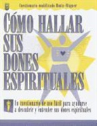 Cmo Hallar Sus Dones Espirituales: Finding Your Spiritual Gifts