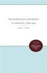 John L Snell, John L. Snell, Hans A. Schmitt - The Democratic Movement in Germany, 1789-1914