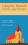 David (EDT) Gregg, Winthrop S. Hudson, Norman H. Maring, David Gregg - A Baptist Manual of Polity and Practice