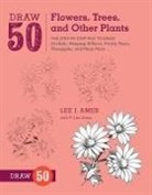 Lee Ames, Lee J. Ames, P. Lee Ames - Draw 50 Flowers, Trees, and Other Plants