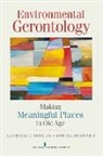 Miriam Bernard, Graham D. Rowles, Graham D. (EDT)/ Bernard Rowles, Miriam Bernard, Graham D. Rowles, Graham D. Phd Rowles - Environmental Gerontology