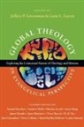 Gene L. Green, Jeffrey P. Greenman, Jeffrey P. (EDT) Greenman, Gene L Green, Gene L. Green, Jeffrey P Greenman... - Global Theology in Evangelical Perspective