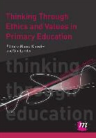Gianna Knowles, Gianna Lander Knowles, Linda Cooper, Sally Hawkins, Hawkins Sally, Carol Hughes... - Thinking Through Ethics and Values in Primary Education