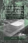 Alex J. Kay - Exploitation, Resettlement, Mass Murder