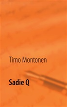 Timo Montonen - Sadie Q