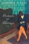 Sandor Marai - Portraits of a Marriage