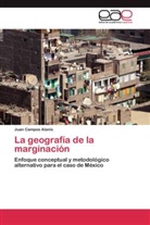 Juan Campos Alanís - La geografía de la marginación