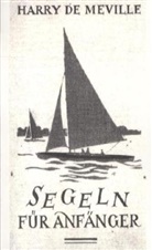 Harry de Meville, Harry de Meville - Segeln für Anfänger
