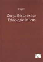 Fligier - Zur prähistorischen Ethnologie Italiens