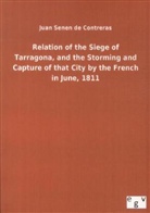 Juan Senen de Contreras - Relation of the Siege of Tarragona, and the Storming and Capture of that City by the French in June, 1811