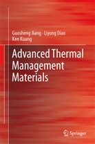 Liyon Diao, Liyong Diao, Guoshen Jiang, Guosheng Jiang, Ken Kuang - Advanced Thermal Management Materials