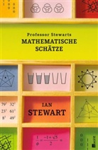 Ian Stewart - Professor Stewarts mathematische Schätze