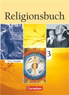 Ulrik Baumann, Ulrike Baumann, Ulrike (Prof. Dr.) Baumann, Bernhard Böttge, Bernhar Böttge, Bernhard Böttge... - Religionsbuch, Sekundarstufe I, Neubearbeitung - 3: Religionsbuch - Unterrichtswerk für den evangelischen Religionsunterricht - Sekundarstufe I - Band 3