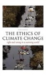 James Garvey, James J Garvey, James Garvey, Jeremy Stangroom - The Ethics of Climate Change