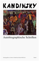 Wassily Kandinsky, Hans K. Roethel, Jelena Hahl-Koch, Hans K. Roethel - Autobiographische schriften