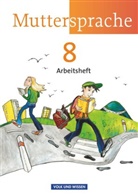 Antje Viohl, Brita Kaiser, Iris Marko, Brita Kaiser, Brit Kaiser-Deutrich, Brita Kaiser-Deutrich... - Muttersprache, Neue Ausgabe Östliche Bundesländer und Berlin: Muttersprache - Östliche Bundesländer und Berlin 2009 - 8. Schuljahr
