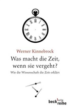 Werner Kinnebrock - Was macht die Zeit, wenn sie vergeht?