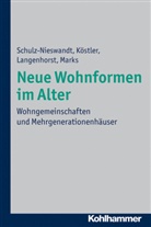 Ursula KÃ¶stler, Ursul Köstler, Ursula Köstler, Langenhors, Francis Langenhorst, Heike Marks... - Neue Wohnformen im Alter