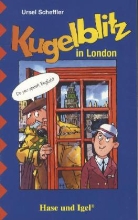 Ursel Scheffler - Kommissar Kugelblitz: Kommissar Kugelblitz - Kugelblitz in London