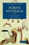 F. J. Gillen, G. J. Gillen, Baldwin Spencer, Baldwin Gillen Spencer - Across Australia