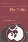 Matthew Porubsky, Stella Robbins, Dennis Etzel, Dennis Etzel Jr - Fire Mobile (the Pregnancy Sonnets)