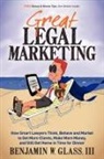 Benjamin Glass, Benjamin W Glass, Benjamin W. Glass - Great Legal Marketing