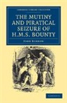 John Barrow, Barrow John - Mutiny and Piratical Seizure of Hms Bounty
