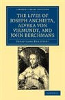 Sebastiano Berettari, Sebastiano Lull Berettari, Nicholas Frizon, Frizon Nicholas, Caspar Peter Lull, Lull Caspar Peter - Lives of Father Joseph Anchieta, of Society of Jesus: The Ven.