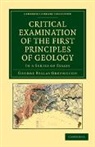 George Bellas Greenough - Critical Examination of the First Principles of Geology