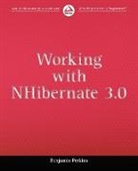 PERKINS, Benjamin Perkins - Working With Nhibernate 3.0