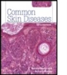 Ronald Marks, Ronald (Emeritus Professor of Dermatology Marks, Ronald Motley Marks, Richard Motley, Rashmi Sarkar, William Huang... - Common Skin Diseases 18th Edition