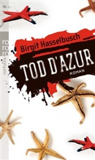 Birgit Hasselbusch - Tod d'Azur