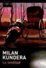 Milan Kundera - La lentitud
