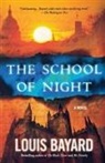 Louis Bayard - The School of Night