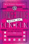 Kenken Puzzle Llc, Tetsuya Miyamoto, Will Shortz, Will/ Miyamoto Shortz - The Dangerous Book of Kenken