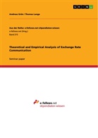 Andrea Grün, Andreas Grün, Sebastian Kemper, Thomas Lange, Johannes Weiß - Theoretical and Empirical Analysis of Exchange Rate Communication