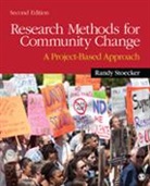 Randy Stoecker, Randy R Stoecker, Randy R. Stoecker, Randy R. R. Stoecker - Research Methods for Community Change
