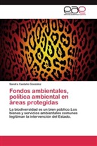 Sandra Castaño González - Fondos ambientales, política ambiental en áreas protegidas
