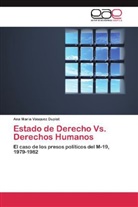 Ana María Vásquez Duplat - Estado de Derecho Vs. Derechos Humanos