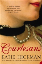 Katie Hickman - Courtesans